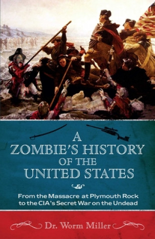 Carte Zombie's History Of The United States Joshua Miller