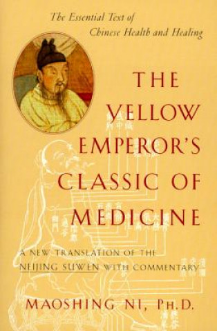 Książka The Yellow Emperor's Classic of Medicine Maoshing Ni