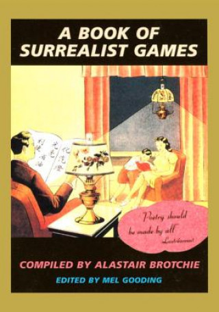 Könyv Book of Surrealist Games Alastair Brotchie