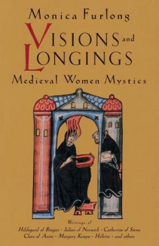 Kniha Visions and Longings Monica Furlong