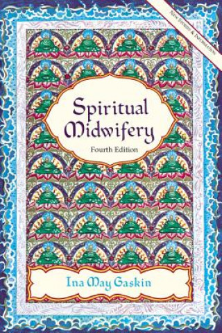 Kniha Spiritual Midwifery Ina May Gaskin