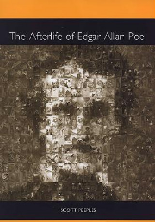Carte Afterlife of Edgar Allan Poe Scott Peeples