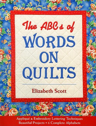 Knjiga ABCs Of Words On Quilts Elizabeth Scott