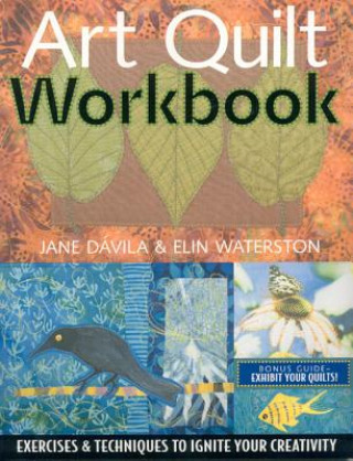 Kniha Art Quilt Workbook Jane Davila