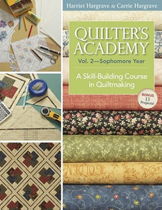 Carte Quilters Academy Vol. 2 - Sophomore Year Harriet Hargarve