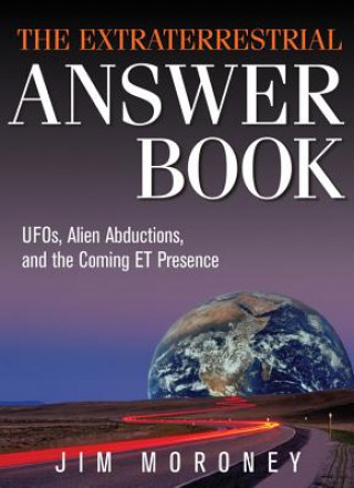 Könyv Extraterrestrial Answer Book Jim Moroney
