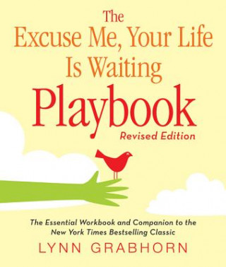 Carte Excuse Me, Your Life is Waiting Playbook Lynn Grabhorn