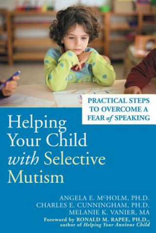 Book Helping Your Child With Selective Mutism Charles E Cunningham