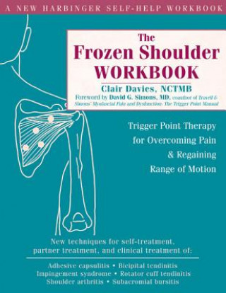Könyv The Frozen Shoulder Workbook Clair Davies