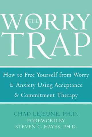 Könyv The Worry Trap Chad Lejeune