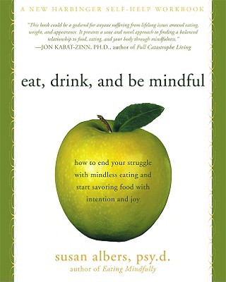 Książka Eat, Drink, And Be Mindful Susan Albers