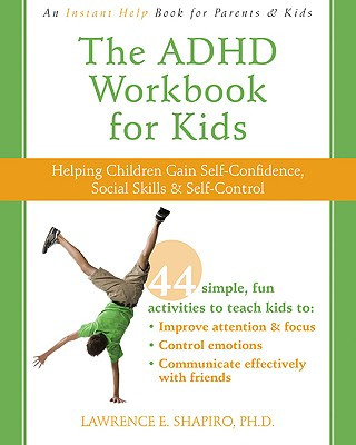 Livre ADHD Workbook for Kids Lawrence E. Shapiro