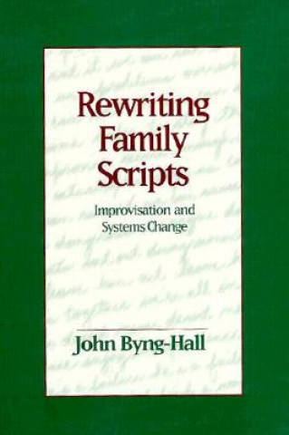 Kniha Rewriting Family Scripts John yng-Hall