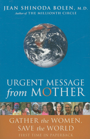 Carte Urgent Message from Mother Jean Shinoda Bolen