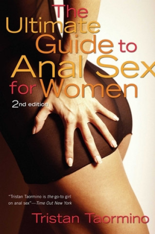 Knjiga Ultimate Guide to Anal Sex for Women Tristan Taormino