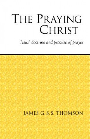 Carte Praying Christ James G. S. S. Thomson