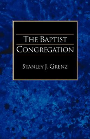 Könyv Baptist Congregation Stanley J. Grenz