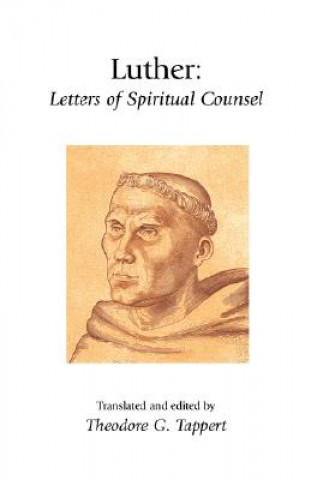 Könyv Luther: Letters of Spiritual Counsel Martin Luther