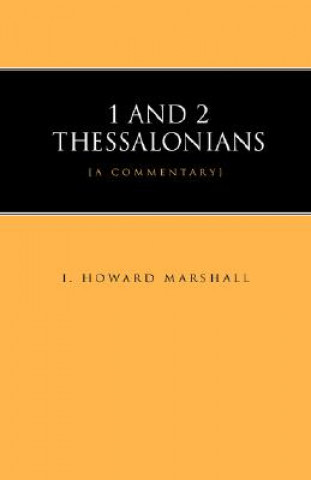 Book 1 and 2 Thessalonians I. Howard Marshall