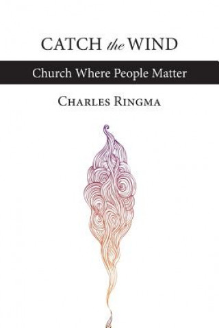 Книга Catch the Wind Charles R. Ringma