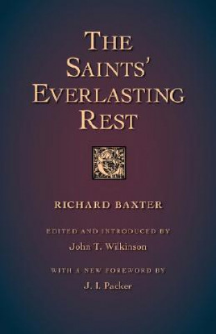 Carte Saints' Everlasting Rest Richard Baxter