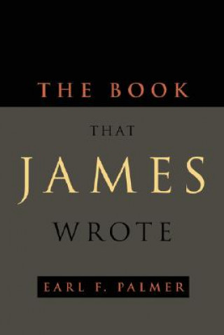 Książka Book That James Wrote Earl F. Palmer