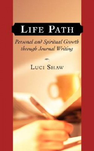 Kniha Life Path Luci Shaw