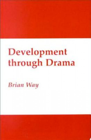 Kniha Development through Drama Brian Way