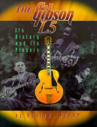 Книга Gibson L5 Adrian Ingram