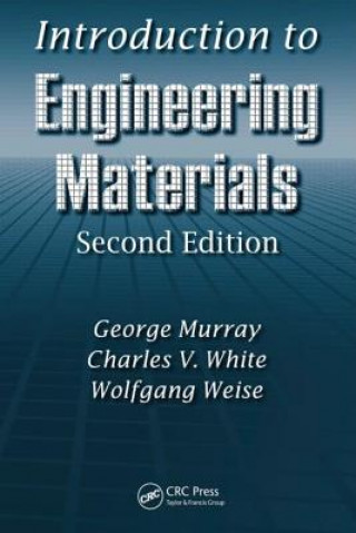 Carte Introduction to Engineering Materials George Murray