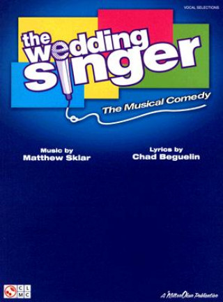 Kniha Wedding Singer Chad Beguelin