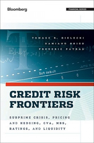 Kniha Credit Risk Frontiers - Subprime Crisis, Pricing and Hedging, CVA, MBS, Ratings, and Liquidity Tomasz R. Bielecki