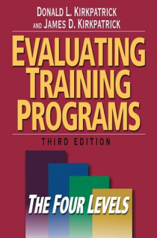 Kniha Evaluating Training Programs: The Four Levels Donald L Kirkpatrick