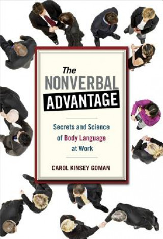 Kniha Nonverbal Advantage Carol Kinsey Goman