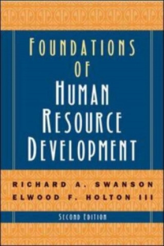 Kniha Foundations of Human Resource Development Swanson