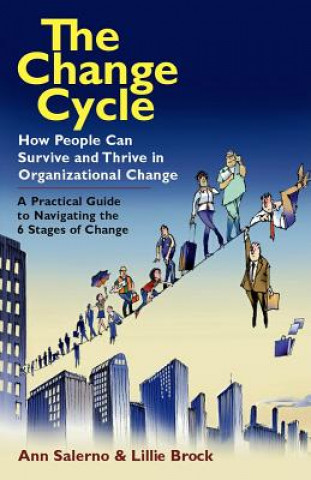 Kniha Change Cycle: How People Can Survive and Thrive in Organizational Change. Ann Salerno