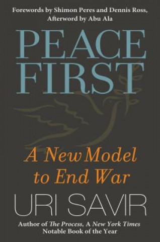 Kniha Peace First: A New Model to End War Uri Savir