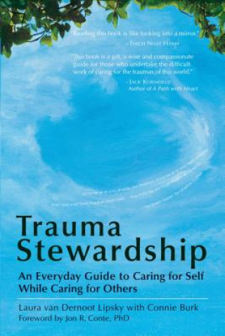 Książka Trauma Stewardship: An Everyday Guide to Caring for Self While Caring for Others Van Dernoot Lipsky