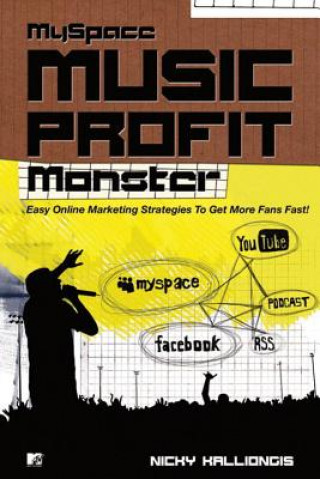 Libro Myspace Music Profit Monster Nicky Kalliongis