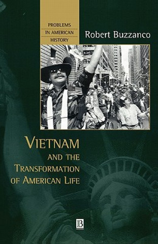 Carte Vietnam and the Transformation of American Life Robert Buzzanco