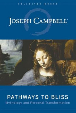 Kniha Pathways to Bliss Joseph Campbell