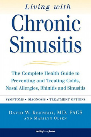 Knjiga Living with Chronic Sinusitis David W Kennedy