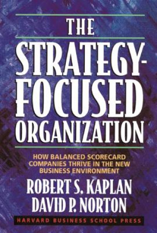 Könyv Strategy-Focused Organization Robert S. Kaplan