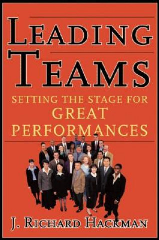 Kniha Leading Teams J Richard Hackman