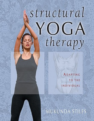 Kniha Structural Yoga Therapy Mukunda Stiles
