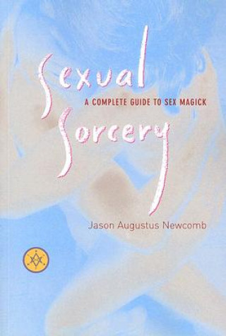 Könyv Sexual Sorcery Jason Newcomb
