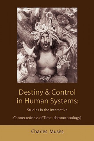 Libro Destiny and Control in Human Systems Charles Mus s