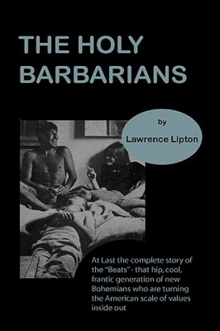 Carte Holy Barbarians Lawrence Lipton
