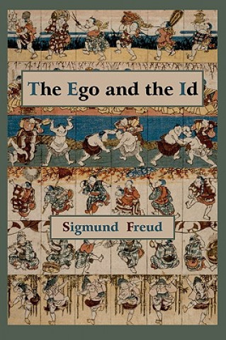 Kniha Ego and the Id - First Edition Text Sigmund Freud