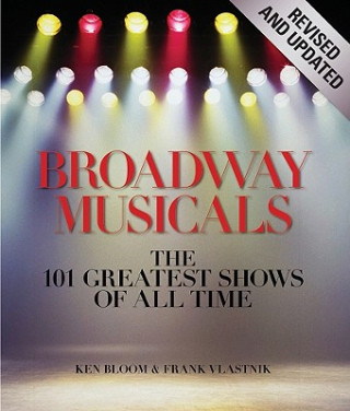 Książka Broadway Musicals, Revised And Updated Ken Bloom